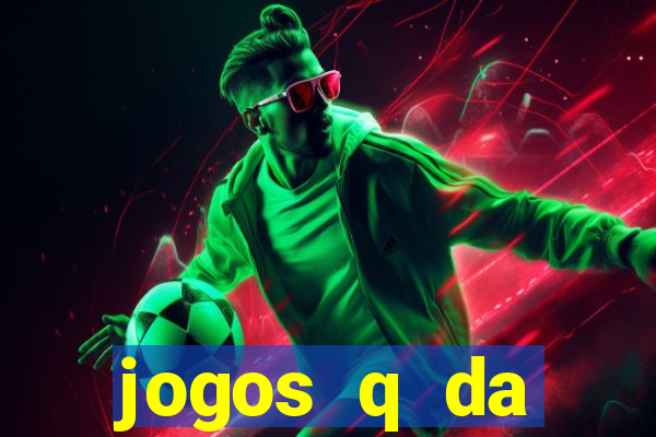 jogos q da dinheiro de verdade